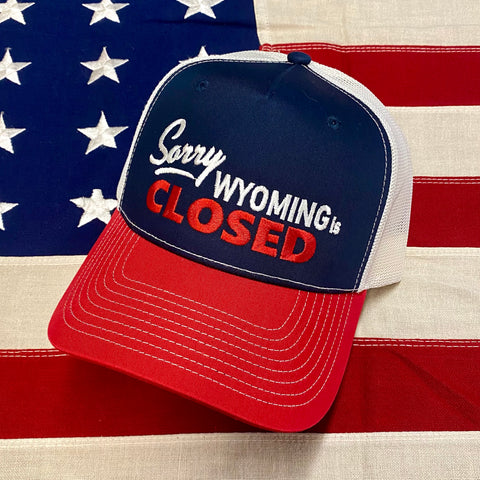 307 "Sorry Wyoming is Closed "Caps