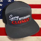 307 "Sorry Wyoming is Closed "Caps