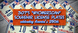 307's "Wyomerican" America's 250th Wyoming Souvenir License Plate Final Batch